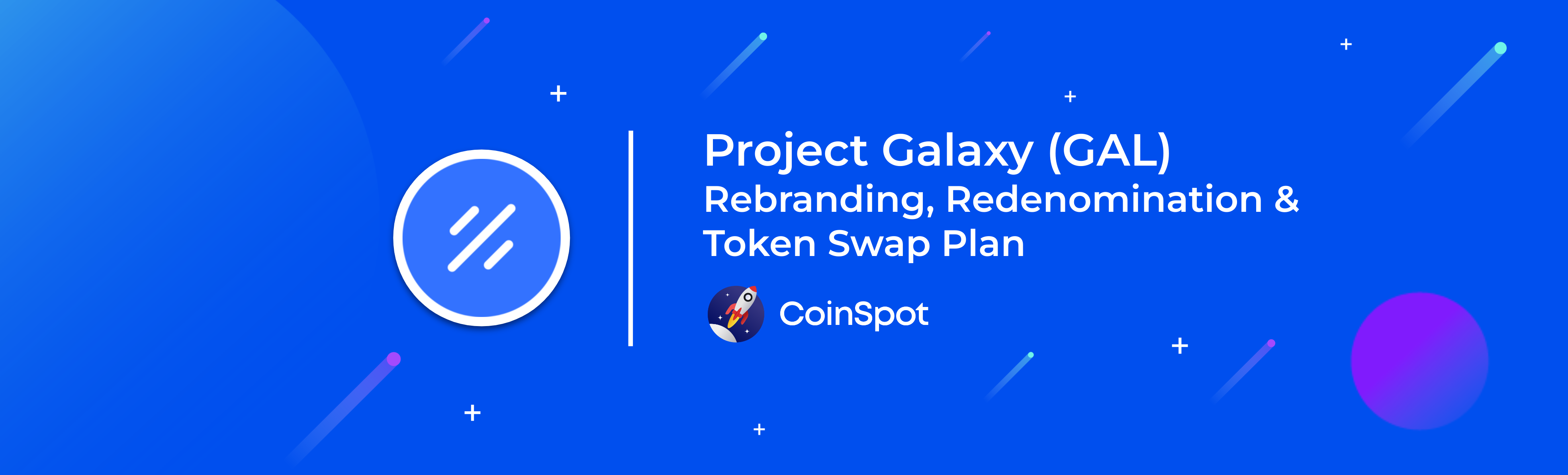 CoinSpot will support the Project Galaxy (GAL) Rebranding, Redenomination &  Token Swap Plan to Gravity (G) – CoinSpot