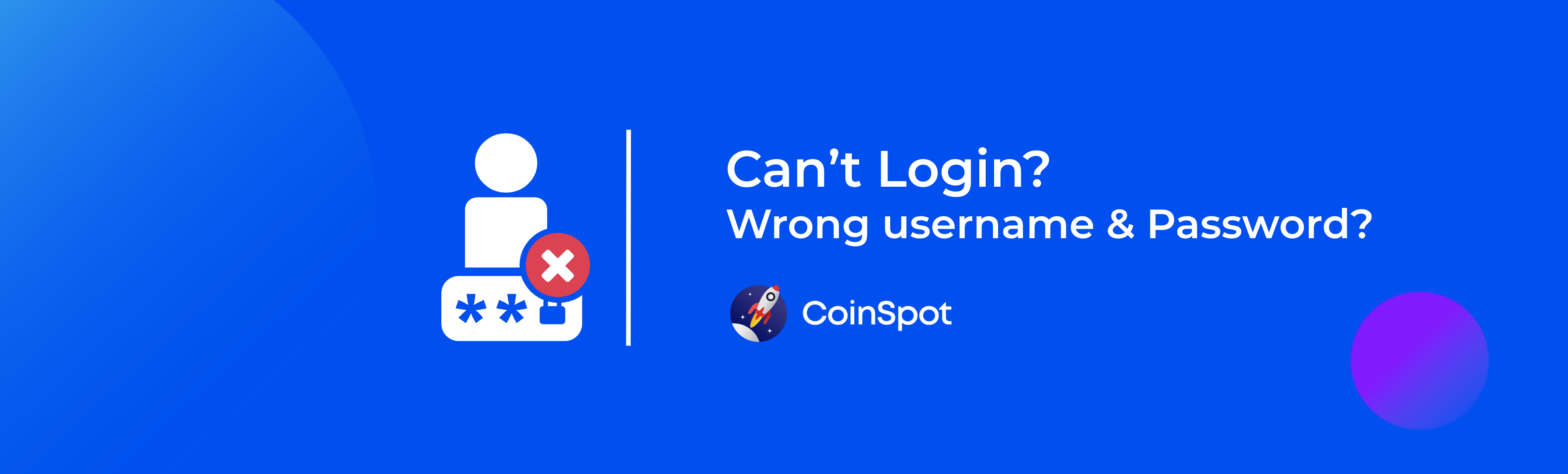 CoinSpot - Can't Login, Username or password incorrect Banner.png