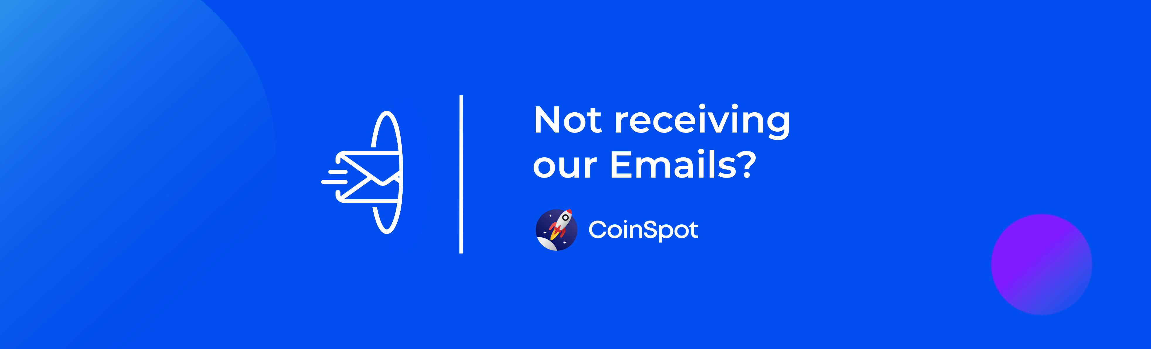CoinSpot - Not receiving our emails Banner.png