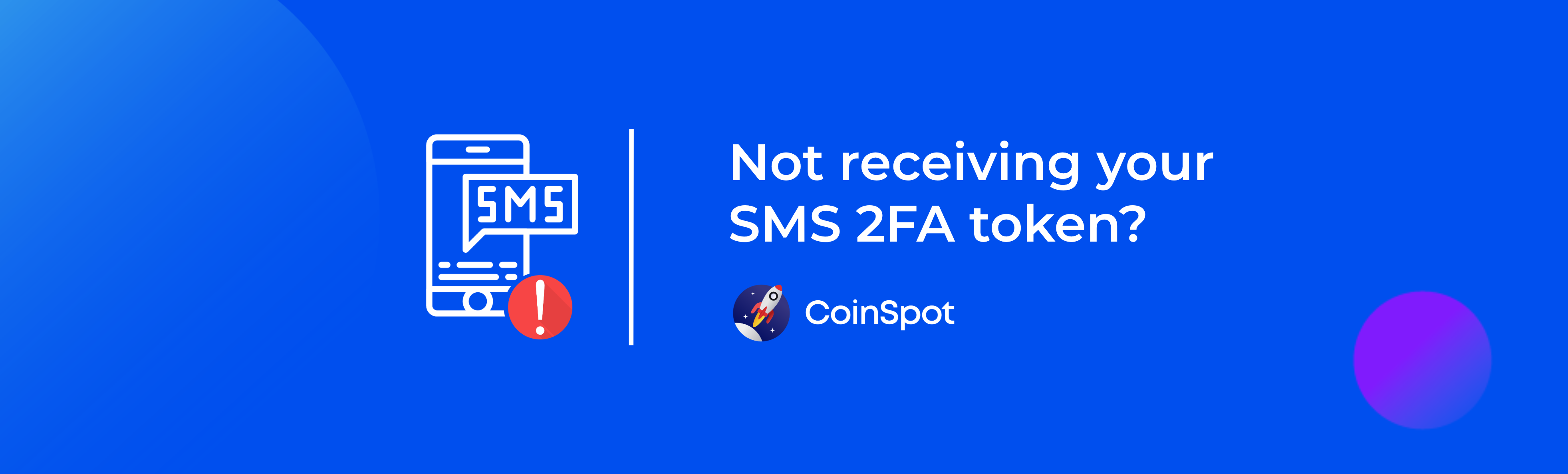 CoinSpot - Not receiving your SMS 2FA Token Banner.png