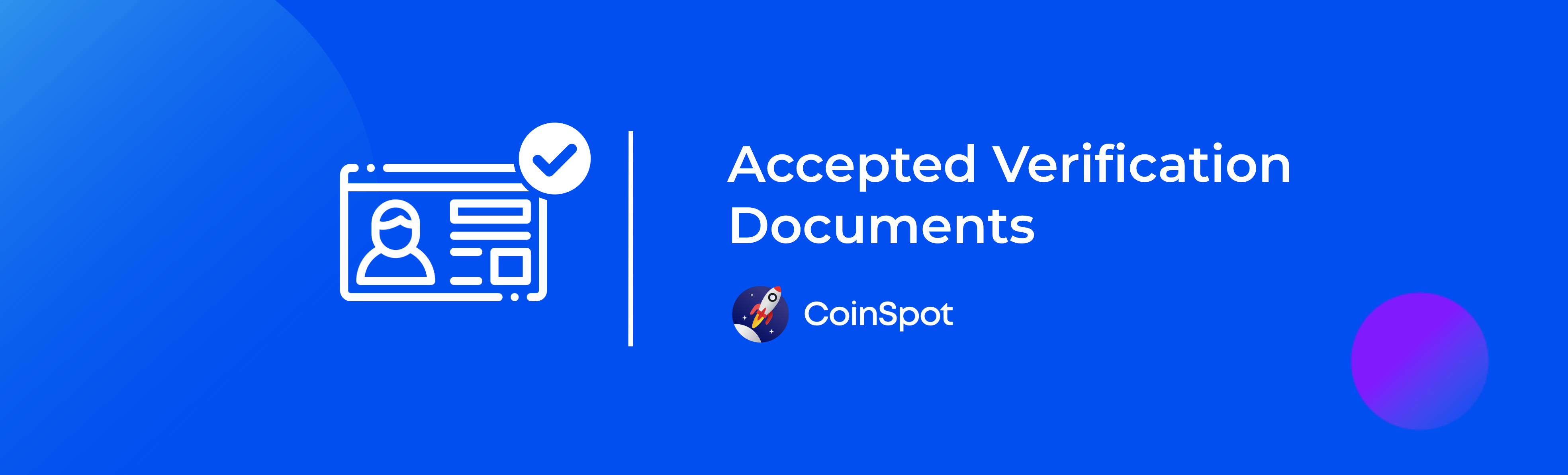 CoinSpot - Accepted Verification Documents Banner.png