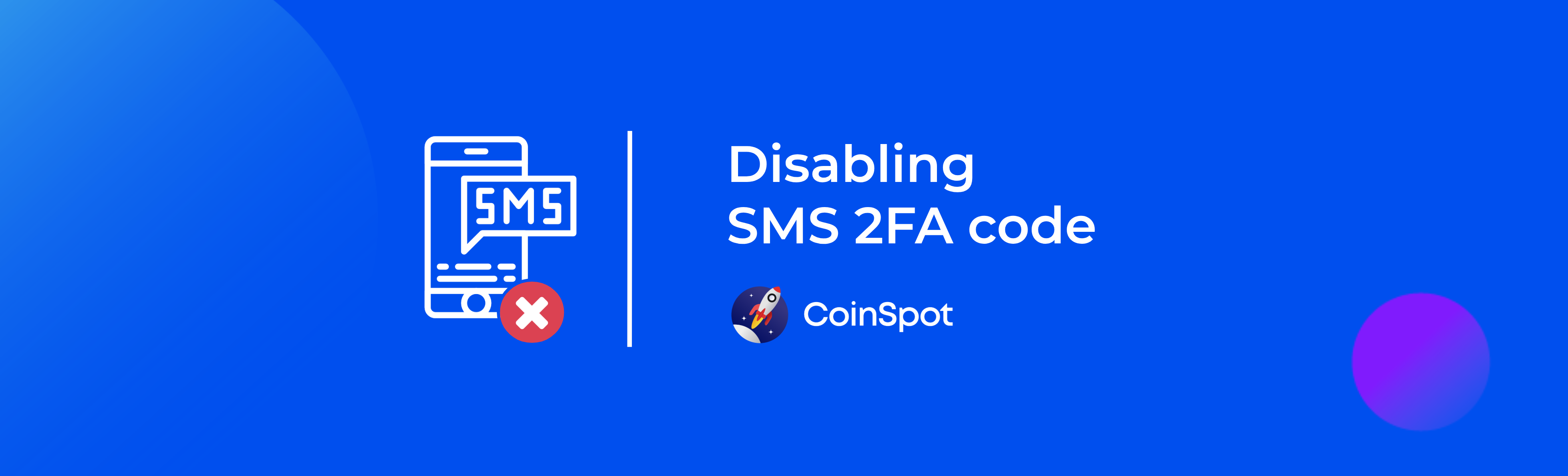 CoinSpot - Disabling SMS 2FA code Banner.png