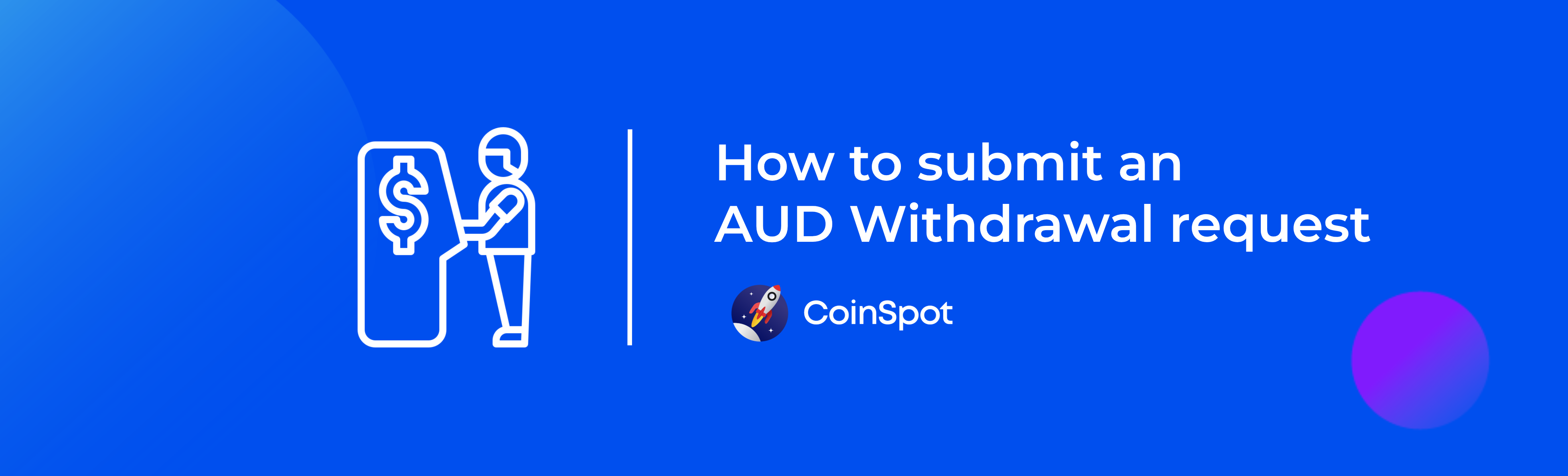 CoinSpot - How to submit an AUD Withdrawal request Banner.png