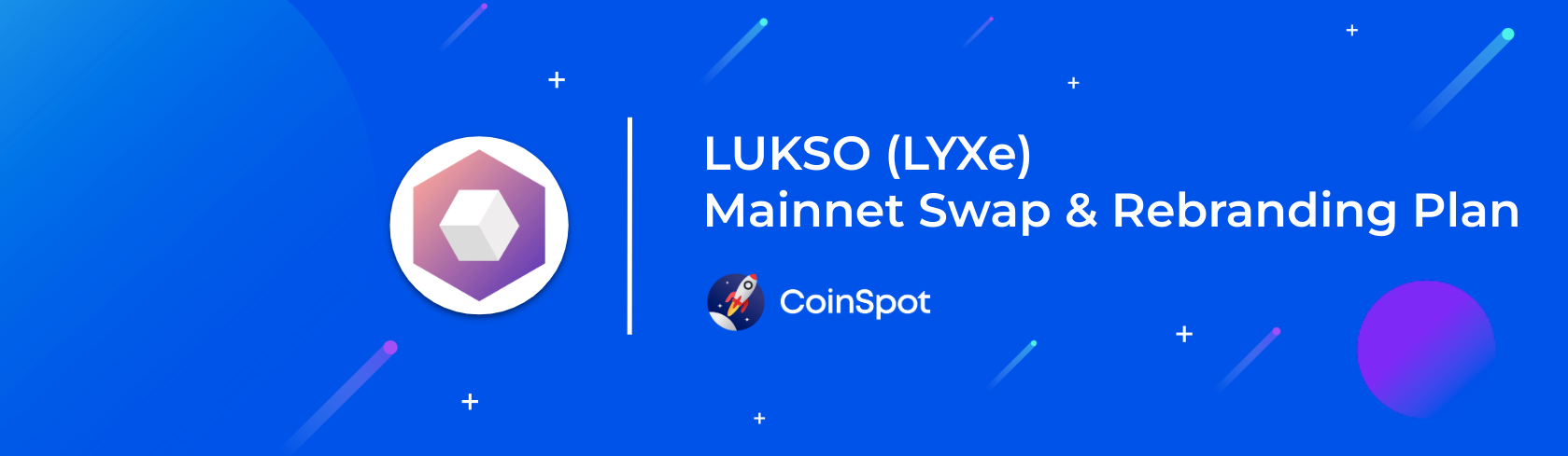 CoinSpot will support the LUKSO (LYXe) Mainnet Swap & Rebranding Plan to  LUKSO (LYX) – CoinSpot